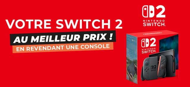 Échangez votre ancienne console contre une Switch 2 neuve